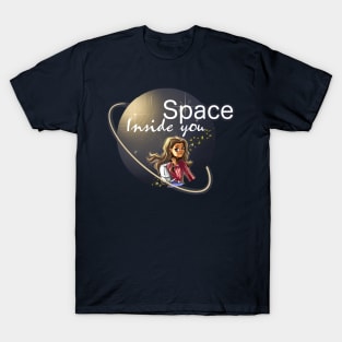 Space inside you T-Shirt